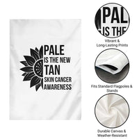 Skin Cancer Survivor Warrior Garden Flag Pale Is The New Tan