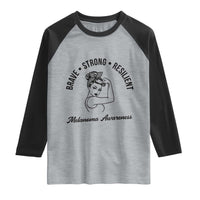 Melanoma Awareness Strong Woman Raglan Shirt Brave Strong Resilient Warrior