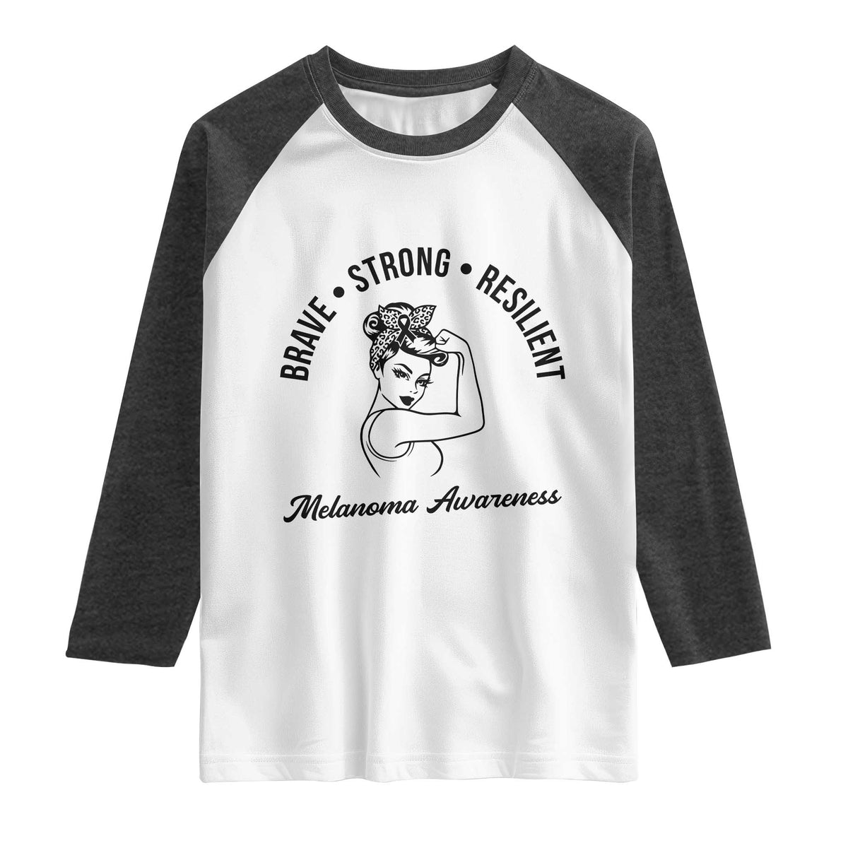 Melanoma Awareness Strong Woman Raglan Shirt Brave Strong Resilient Warrior
