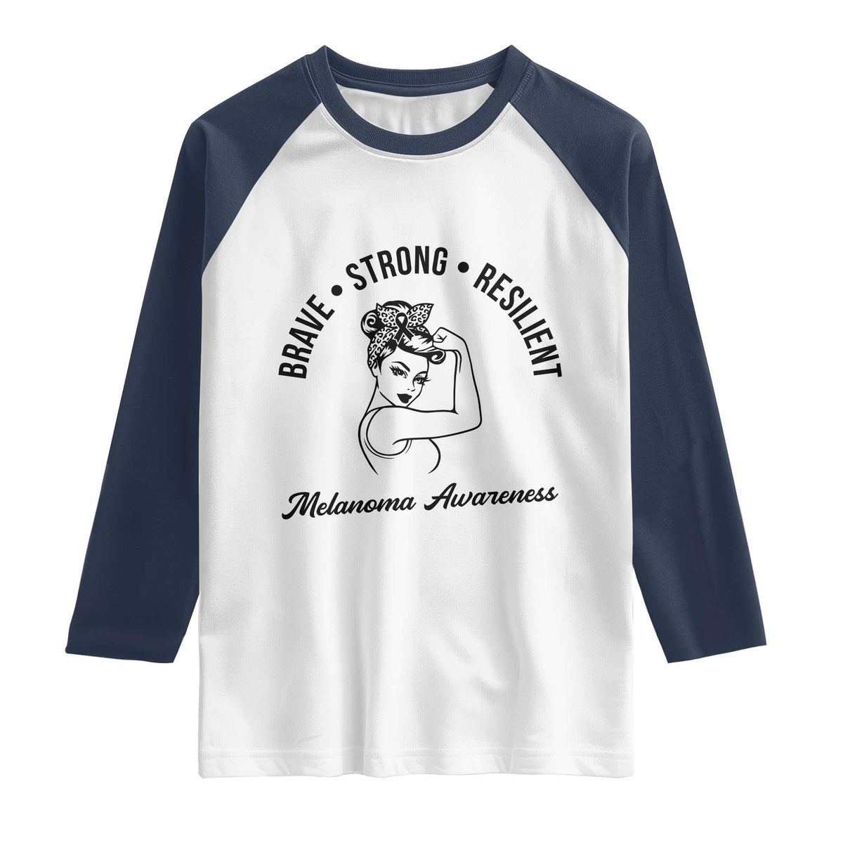 Melanoma Awareness Strong Woman Raglan Shirt Brave Strong Resilient Warrior