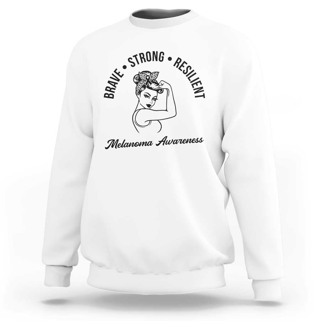 Melanoma Awareness Strong Woman Sweatshirt Brave Strong Resilient Warrior