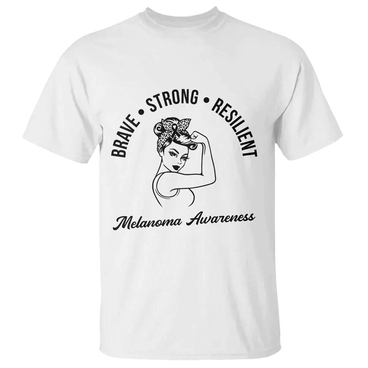 Melanoma Awareness Strong Woman T Shirt Brave Strong Resilient Warrior