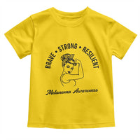 Melanoma Awareness Strong Woman Toddler T Shirt Brave Strong Resilient Warrior