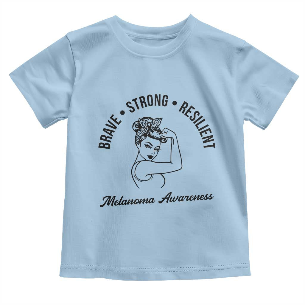 Melanoma Awareness Strong Woman Toddler T Shirt Brave Strong Resilient Warrior