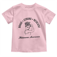 Melanoma Awareness Strong Woman Toddler T Shirt Brave Strong Resilient Warrior
