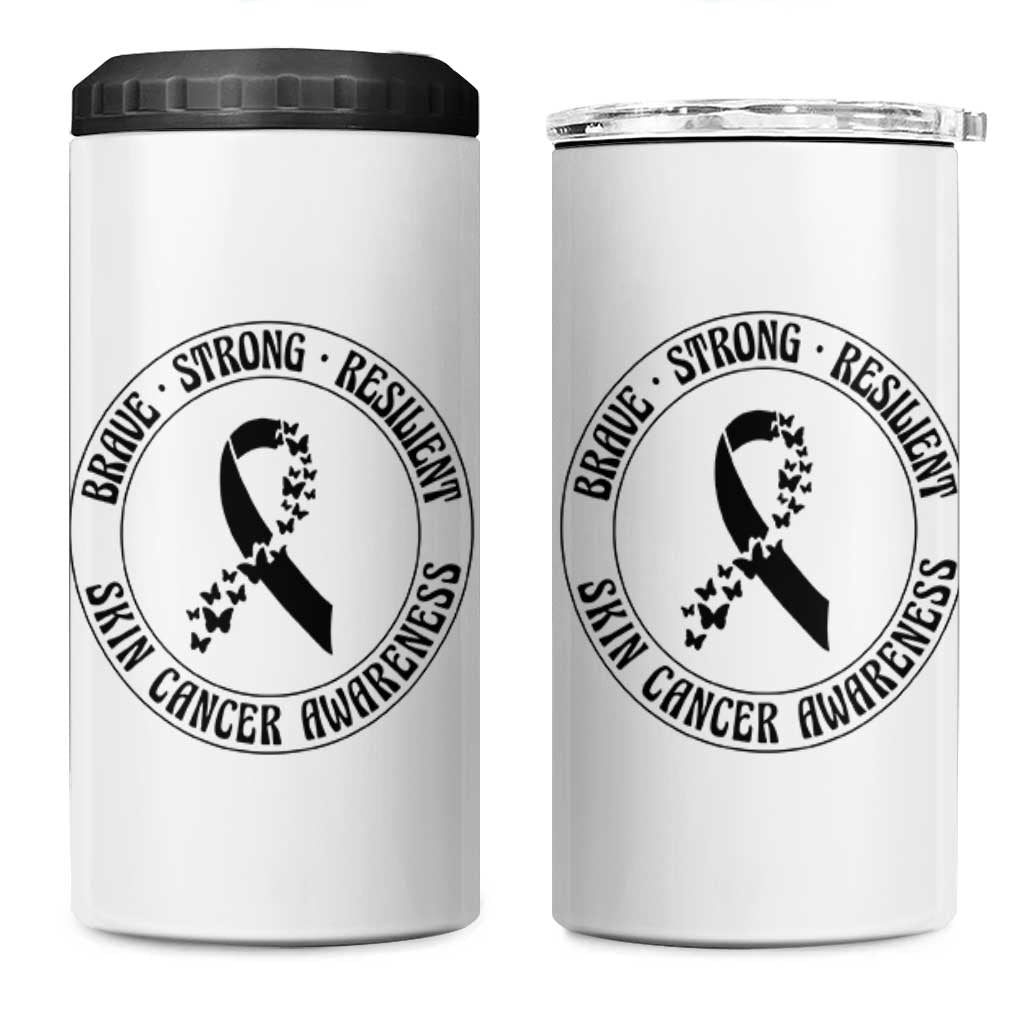 Melanoma Awareness 4 in 1 Can Cooler Tumbler Brave Strong Resilient Warrior