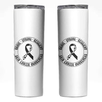 Melanoma Awareness Skinny Tumbler Brave Strong Resilient Warrior