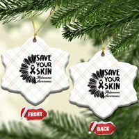 Skin Cancer Fighter Ceramic Ornament Save Your Skin