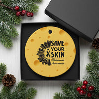 Skin Cancer Fighter Ceramic Ornament Save Your Skin