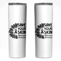 Skin Cancer Fighter Skinny Tumbler Save Your Skin