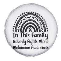 In This Family Nobody Fights Alone Spare Tire Cover Melanoma Warrior Support