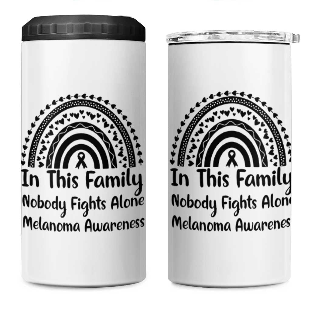 In This Family Nobody Fights Alone 4 in 1 Can Cooler Tumbler Melanoma Warrior Support