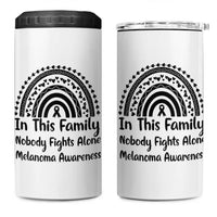 In This Family Nobody Fights Alone 4 in 1 Can Cooler Tumbler Melanoma Warrior Support