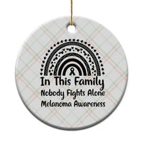 In This Family Nobody Fights Alone Ceramic Ornament Melanoma Warrior Support