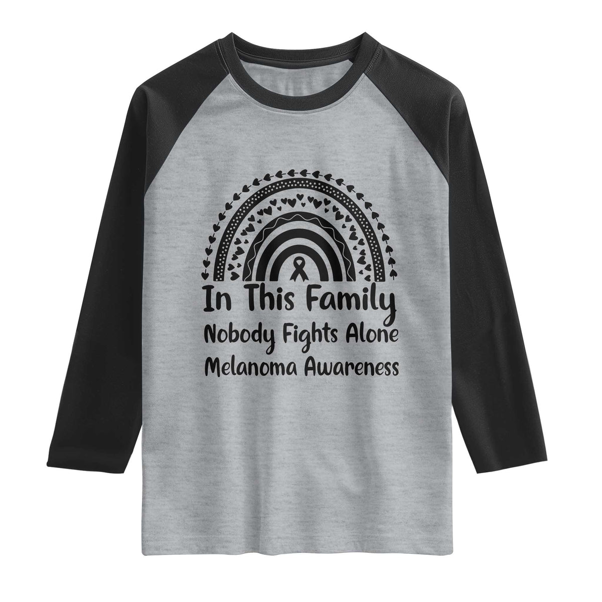 In This Family Nobody Fights Alone Raglan Shirt Melanoma Warrior Support