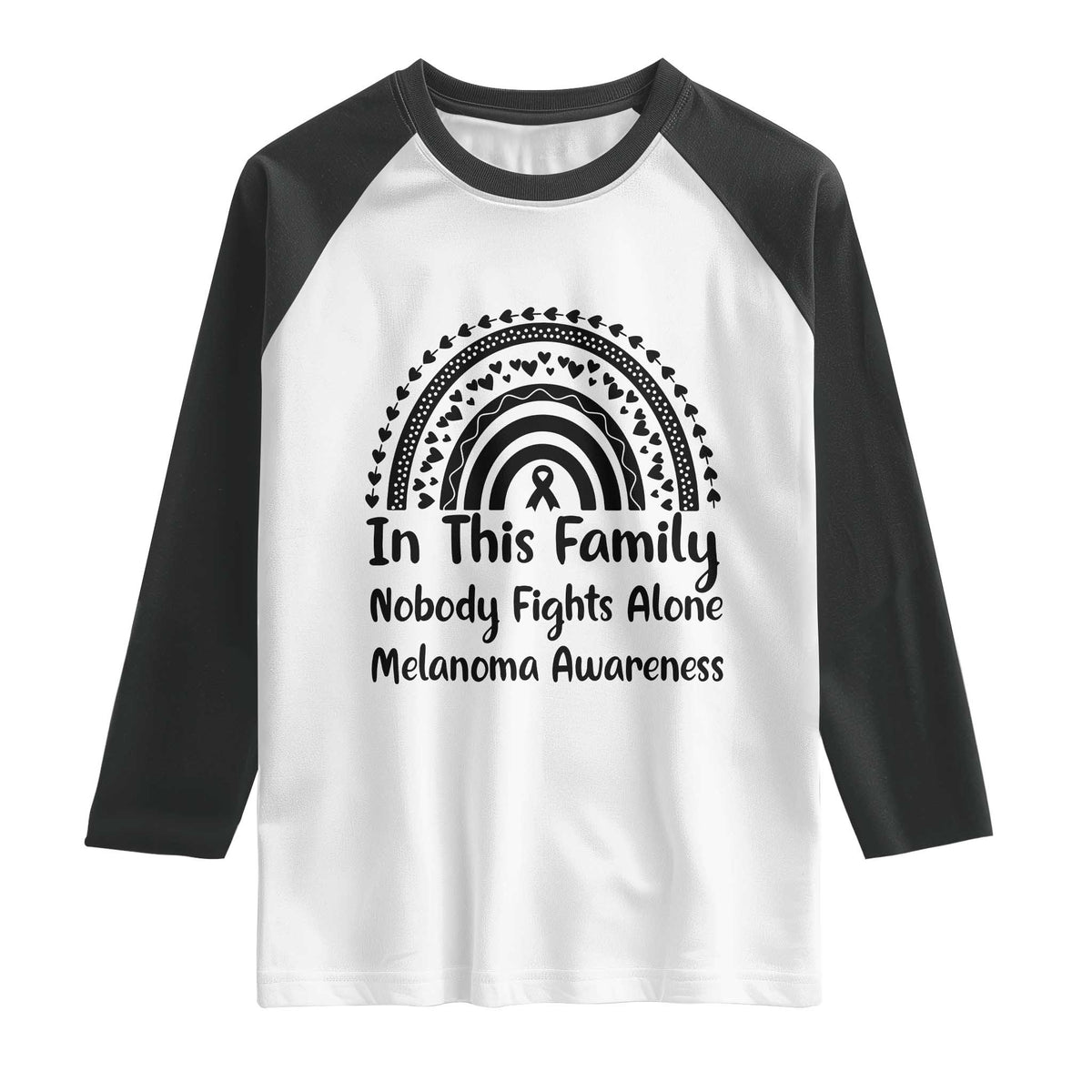 In This Family Nobody Fights Alone Raglan Shirt Melanoma Warrior Support