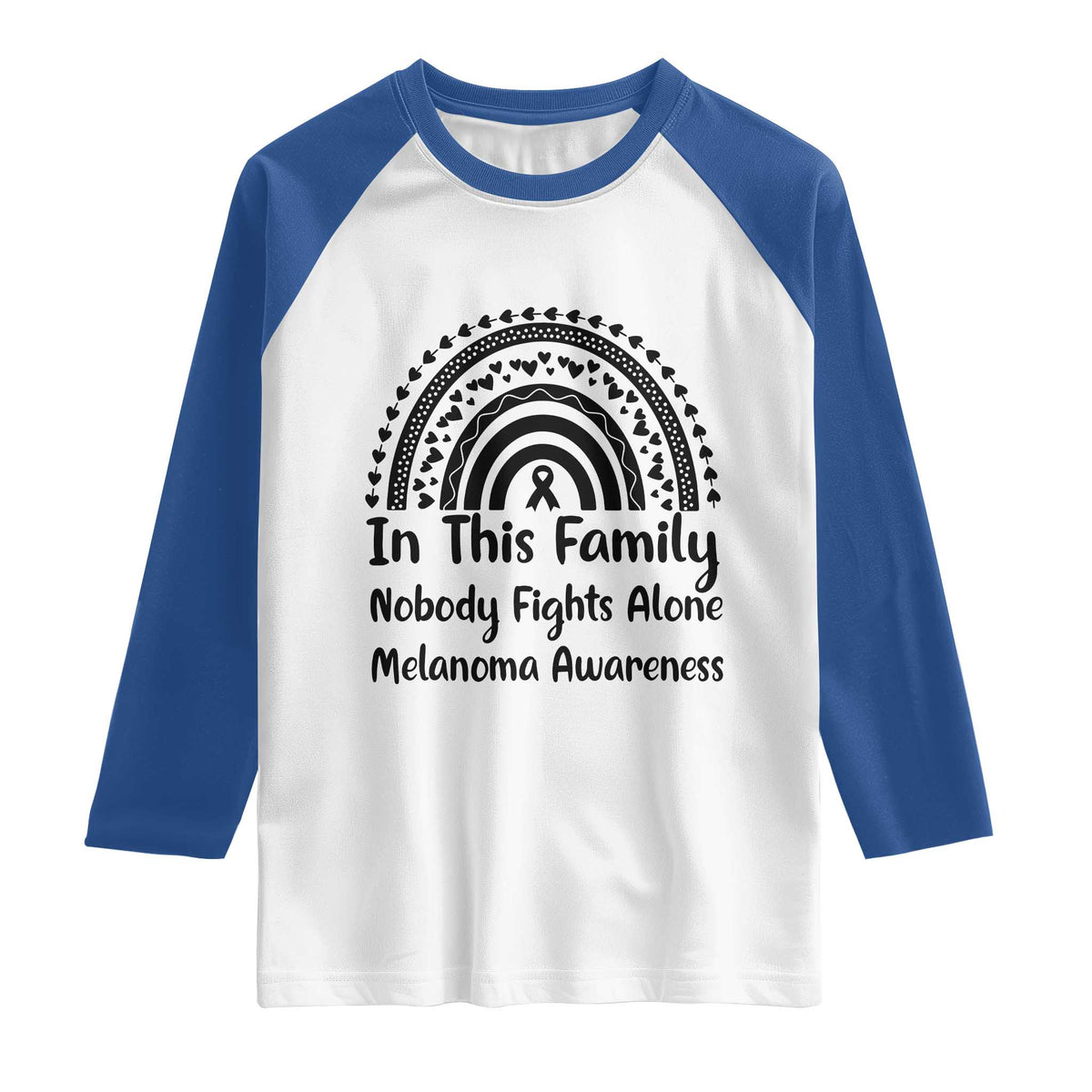 In This Family Nobody Fights Alone Raglan Shirt Melanoma Warrior Support