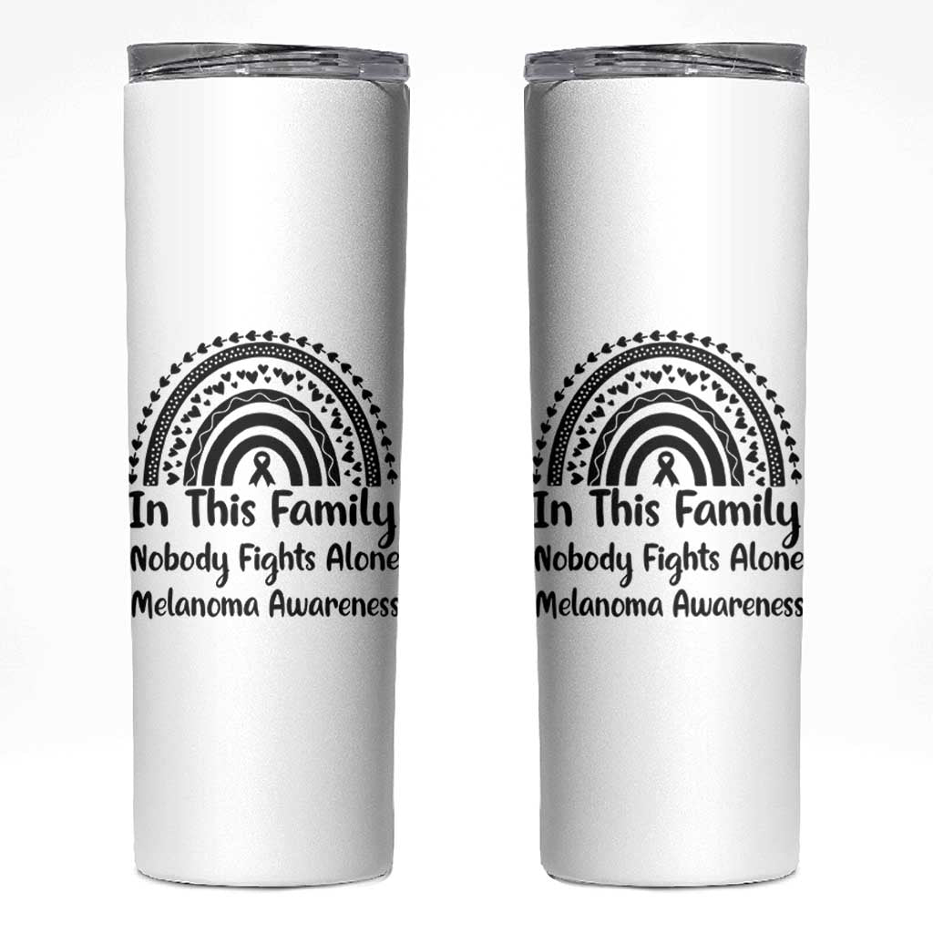 In This Family Nobody Fights Alone Skinny Tumbler Melanoma Warrior Support