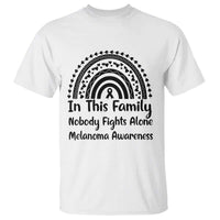 In This Family Nobody Fights Alone T Shirt Melanoma Warrior Support