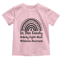 In This Family Nobody Fights Alone Toddler T Shirt Melanoma Warrior Support