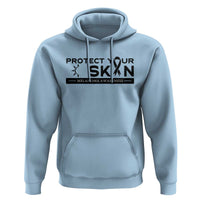Melanoma Prevention Awareness Hoodie Protect Your Skin