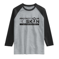 Melanoma Prevention Awareness Raglan Shirt Protect Your Skin