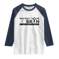 Melanoma Prevention Awareness Raglan Shirt Protect Your Skin