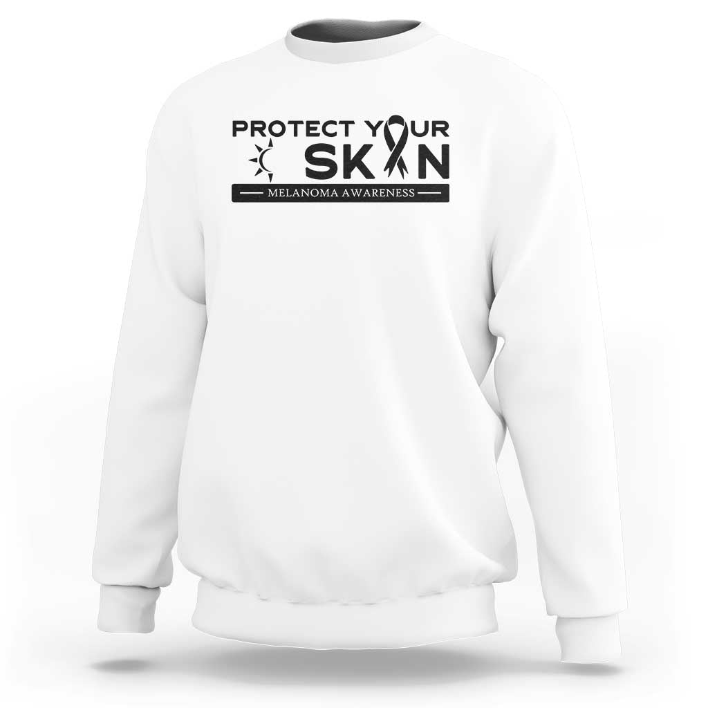 Melanoma Prevention Awareness Sweatshirt Protect Your Skin