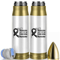 Melanoma Cant Stop Me From Being Awesome Bullet Tumbler Support Squad Gift