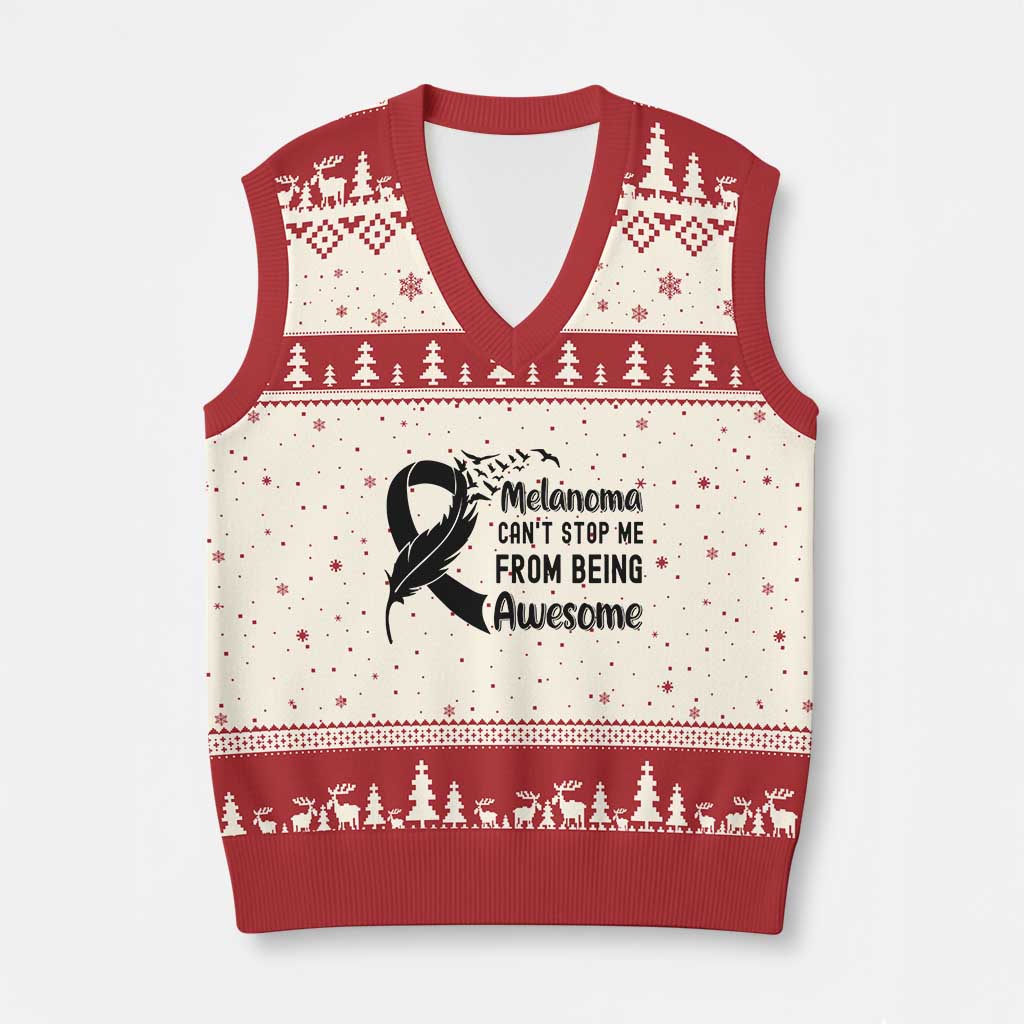 Melanoma Cant Stop Me From Being Awesome V-Neck Knit Sweater Vest Support Squad Gift