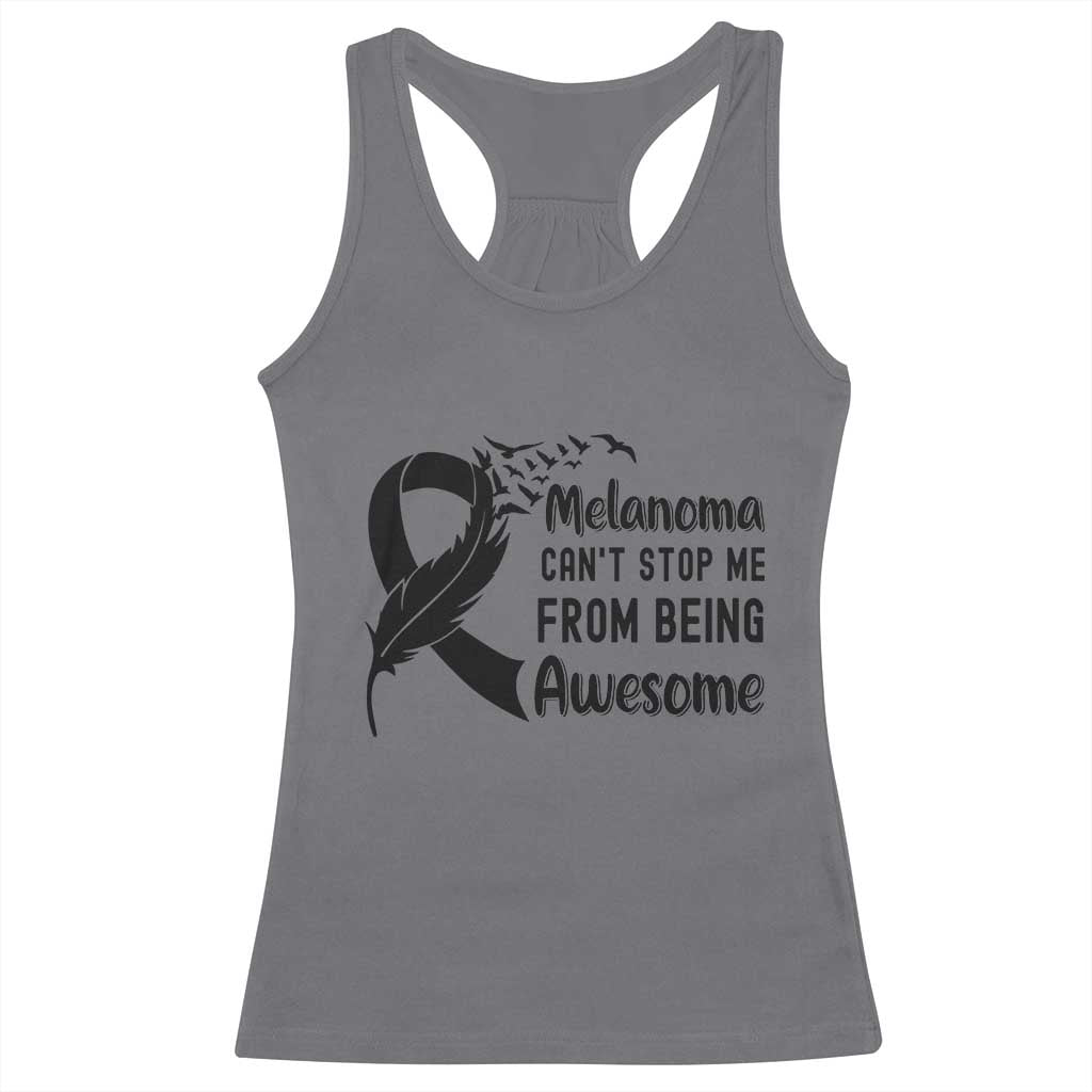 Melanoma Cant Stop Me From Being Awesome Racerback Tank Top Support Squad Gift