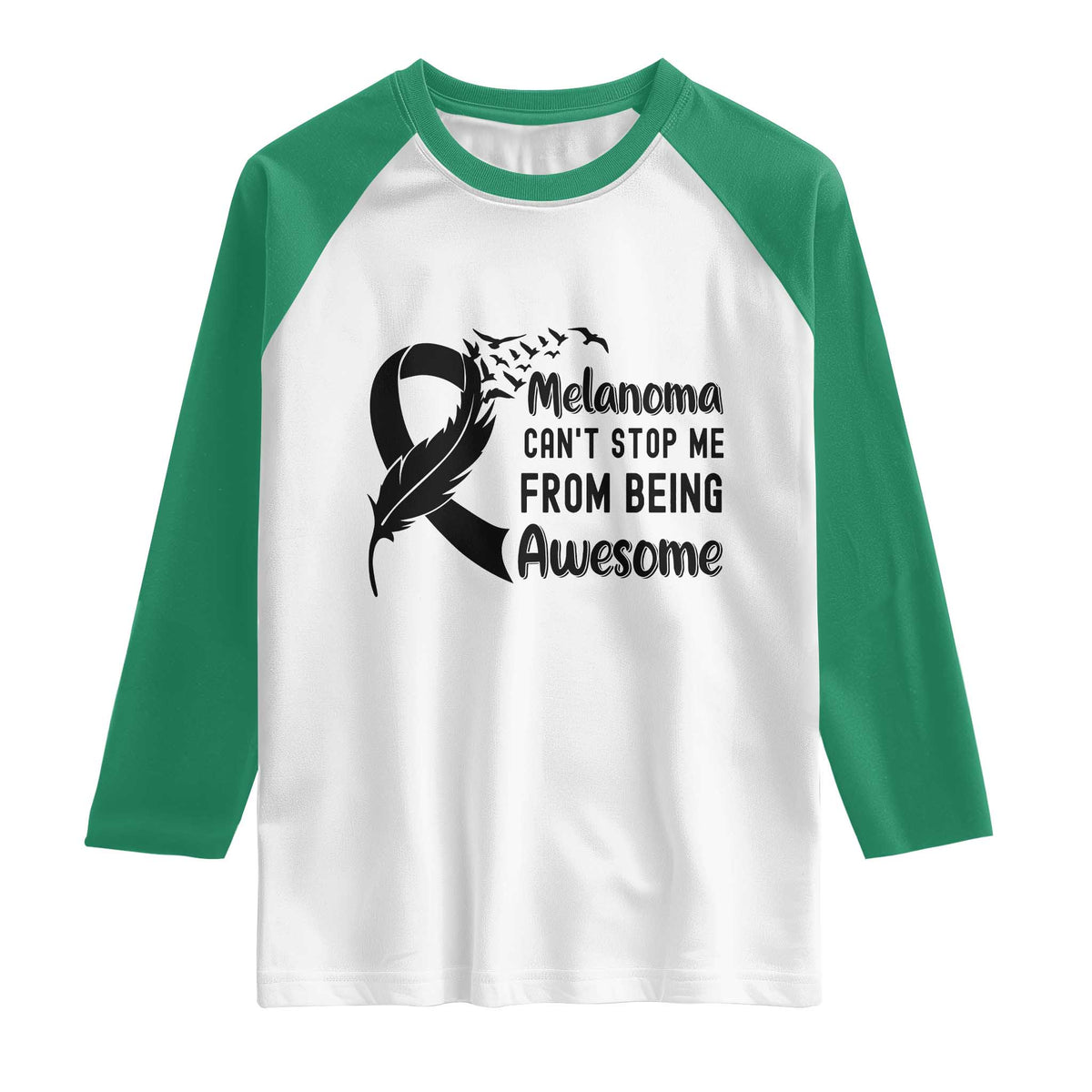 Melanoma Cant Stop Me From Being Awesome Raglan Shirt Support Squad Gift
