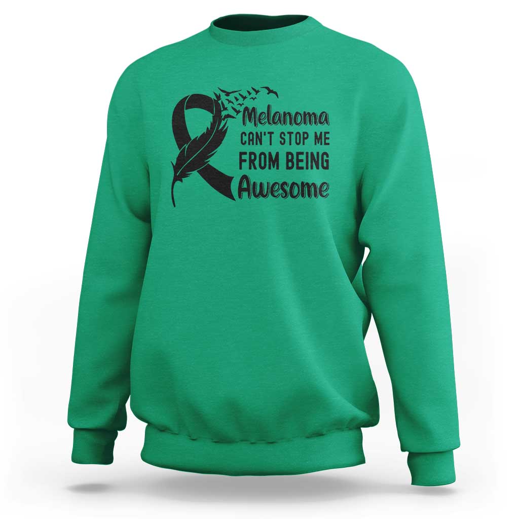 Melanoma Cant Stop Me From Being Awesome Sweatshirt Support Squad Gift