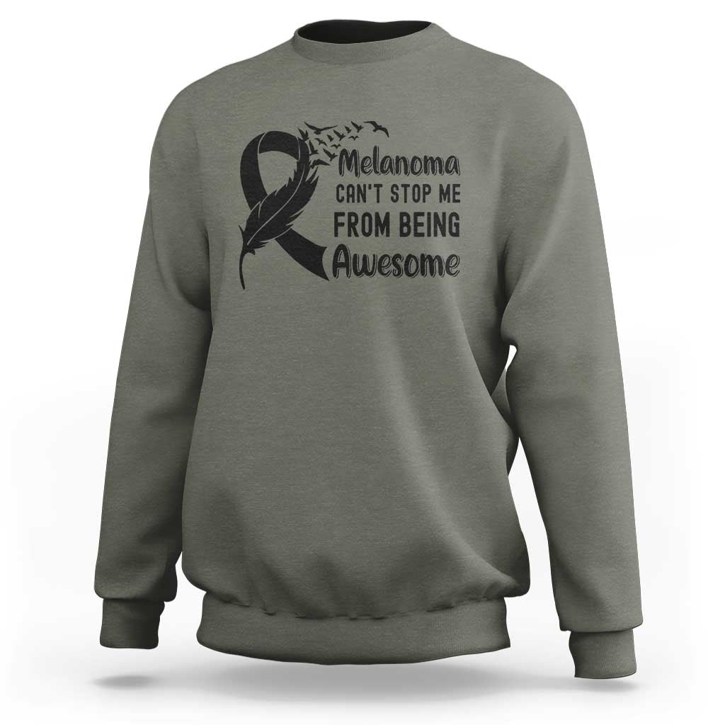 Melanoma Cant Stop Me From Being Awesome Sweatshirt Support Squad Gift