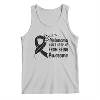 Melanoma Cant Stop Me From Being Awesome Tank Top Support Squad Gift