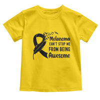 Melanoma Cant Stop Me From Being Awesome Toddler T Shirt Support Squad Gift