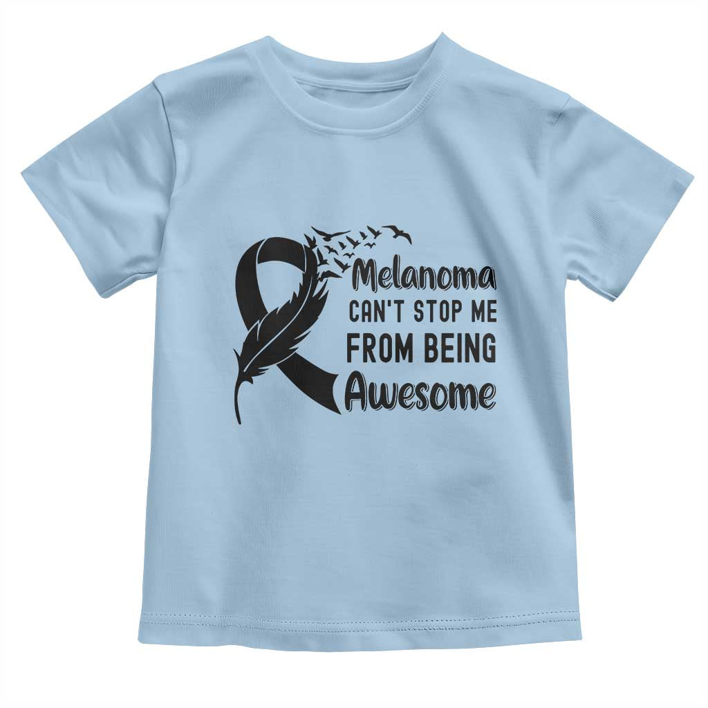 Melanoma Cant Stop Me From Being Awesome Toddler T Shirt Support Squad Gift