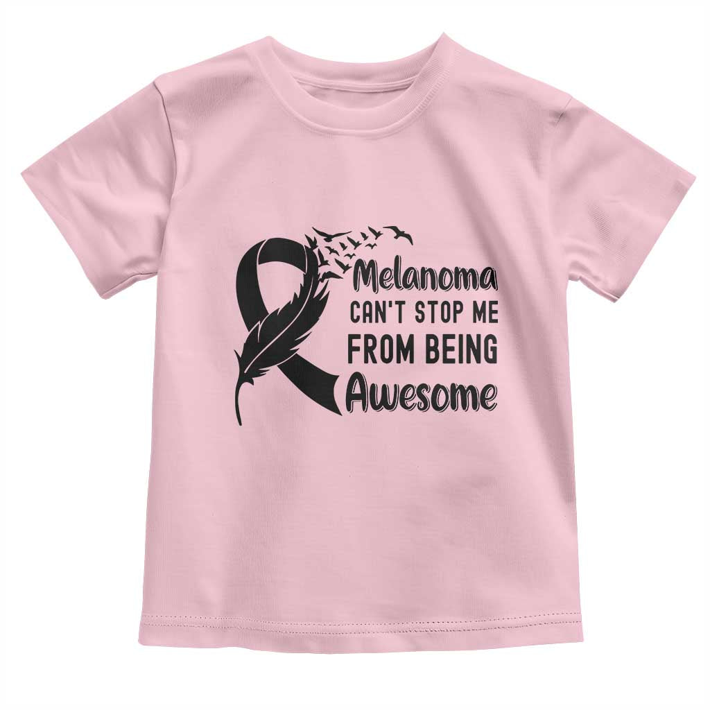 Melanoma Cant Stop Me From Being Awesome Toddler T Shirt Support Squad Gift