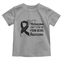 Melanoma Cant Stop Me From Being Awesome Toddler T Shirt Support Squad Gift