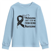 Melanoma Cant Stop Me From Being Awesome Youth Sweatshirt Support Squad Gift