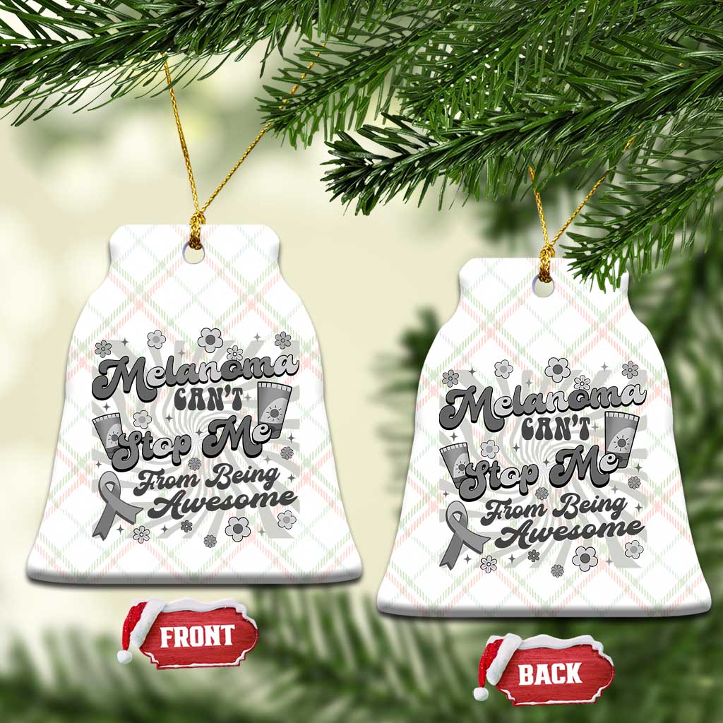 Melanoma Awareness Support Squad Ceramic Ornament Melanoma Can't Stop Me