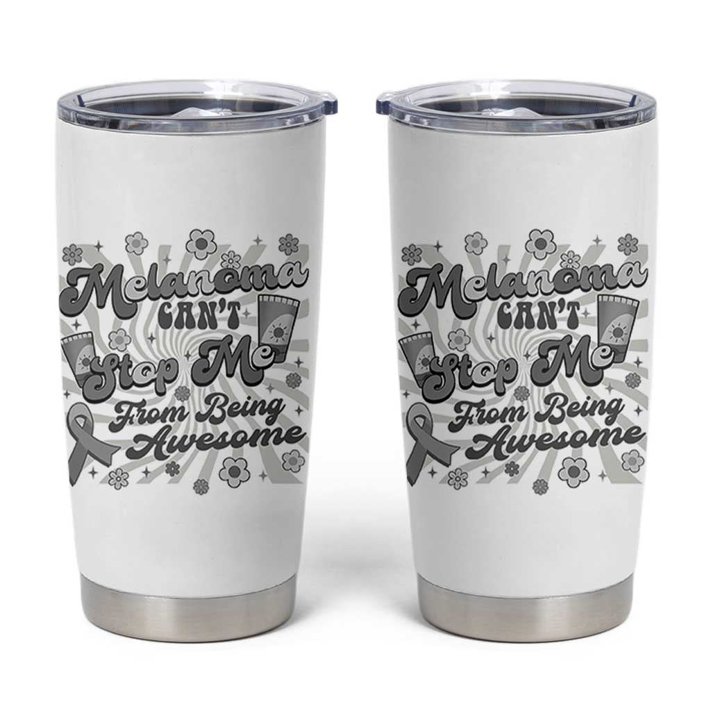 Melanoma Awareness Support Squad Tumbler Cup Melanoma Can't Stop Me