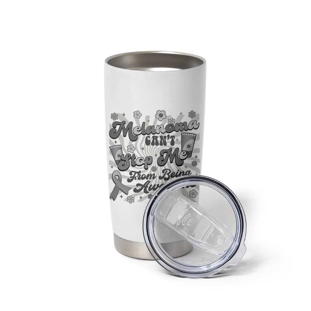Melanoma Awareness Support Squad Tumbler Cup Melanoma Can't Stop Me