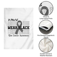 Skin Cancer Awareness Month Garden Flag In May We Wear Black