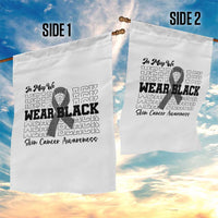 Skin Cancer Awareness Month Garden Flag In May We Wear Black