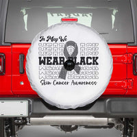 Skin Cancer Awareness Month Spare Tire Cover In May We Wear Black