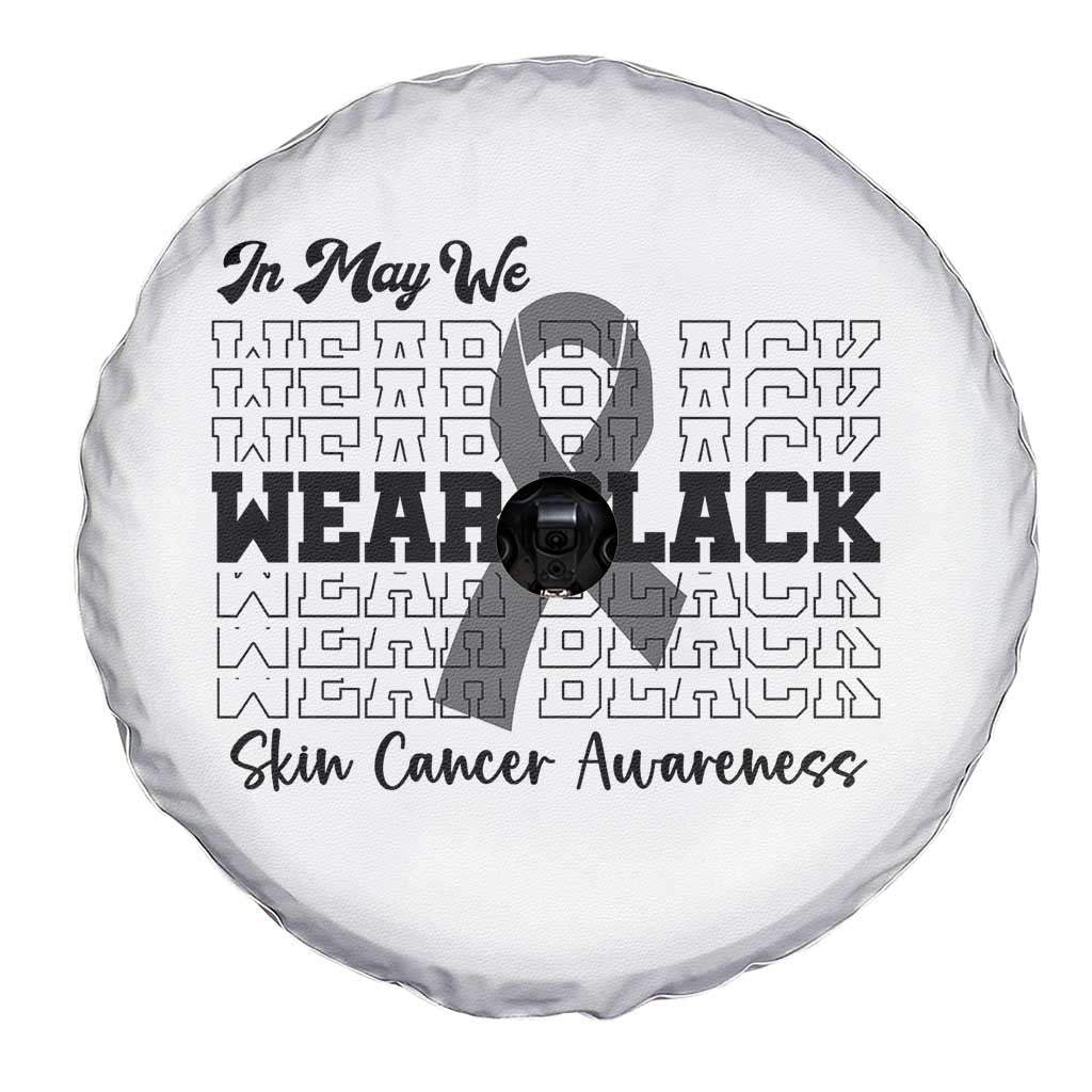 Skin Cancer Awareness Month Spare Tire Cover In May We Wear Black