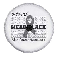 Skin Cancer Awareness Month Spare Tire Cover In May We Wear Black