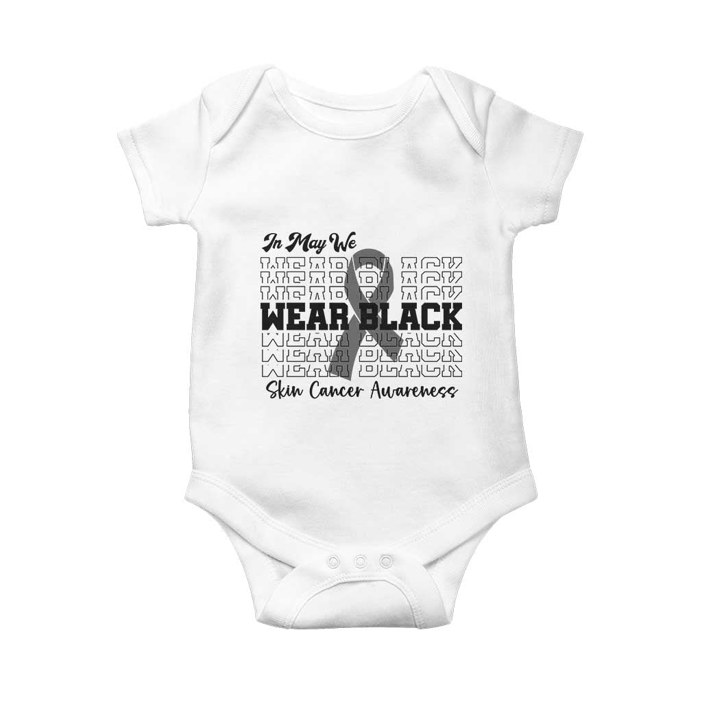 Skin Cancer Awareness Month Baby Onesie In May We Wear Black