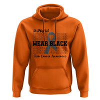 Skin Cancer Awareness Month Hoodie In May We Wear Black
